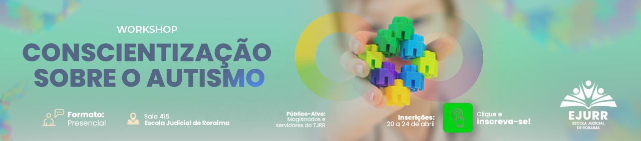 Workshop sobre conscientização do autismo será realizado pela EJURR